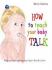 How To Teach Your Baby Talk